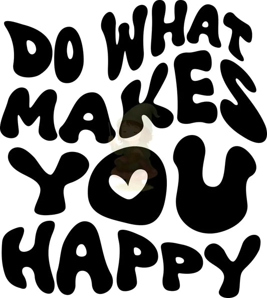 Bügelbild ’Do what makes you happy’ schwarz