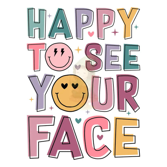 Bügelbild ’Happy to see your face’