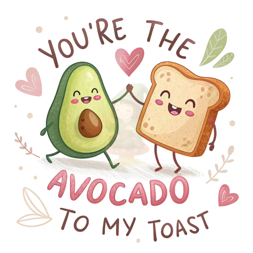 Bügelbild ’You are the Avocado to my toast’